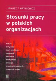 Stosunki pracy w polskich organizacjach, Janusz T. Hryniewicz