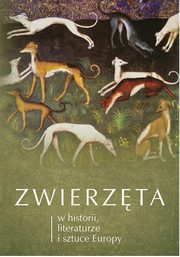 Zwierzta w historii, literaturze i sztuce Europy, 
