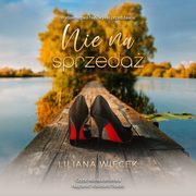 Nie na sprzeda, Liliana Wicek