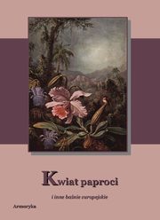 Kwiat paproci i inne banie europejskie, Praca zbiorowa