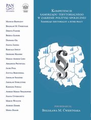 ksiazka tytu: Kompetencje samorzdu terytorialnego w zakresie polityki spoecznej. Samorzd terytorialny a rynki pracy - Andrzej Ziomek: Teoretyczne uwarunkowania przeciwdziaania bezrobociu w gminach autor: 