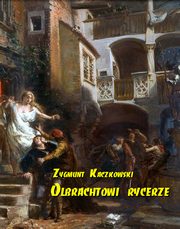 Olbrachtowi rycerze, Zygmunt Kaczkowski