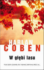 ksiazka tytu: W gbi lasu autor: Harlan Coben