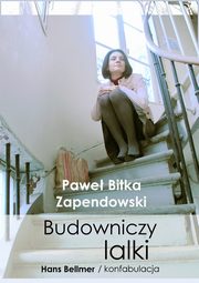 Budowniczy lalki, Pawe Bitka Zapendowski