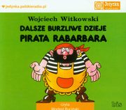 Dalsze burzliwe dzieje pirata Rabarbara, Wojciech Witkowski