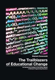he Trailblazers of Educational Change. An Introductory Analysis of EdTech Market in Software Programming Educaton, Wojciech Duranowski