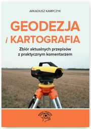 ksiazka tytu: Geodezja i Kartografia autor: Arkadiusz Kampczyk