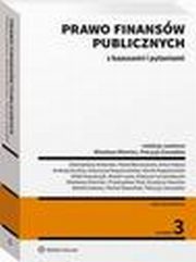 Prawo finansw publicznych z kazusami i pytaniami, Witold Srokosz, Andrzej Huchla, Krystyna Sawicka, Pawe Borszowski, Wiesawa Miemiec, Rafa Kowalczyk, Patrycja Zawadzka, Dobrosawa Antonw, Przemysaw Pest, Mateusz Lewandowski, Artur Halasz, Katarzyna Kopyciaska, Marek Kopyciaski, Pawe Lenio, Mich