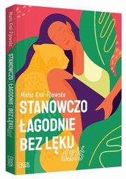 ksiazka tytu: Stanowczo agodnie bez lku dzi autor: Maria Krl-Fijewska