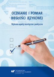 ksiazka tytu: Ocenianie i pomiar biegoci jzykowej. Wybrane aspekty teoretyczne i praktyczne - 07 Ocenianie ksztatujce na lekcjach jzyka hiszpaskiego  w polskim gimnazjum autor: 