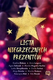 Lista niegrzecznych prezentw, Ewelina Dobosz, Anna Langner, Agata Sobczak, Monika Magoska-Suchar, Ludka Skrzydlewska, Emilia Szelest, Alicja Sinicka, Monika Skabara, Katarzyna Mak, Ada Nowak