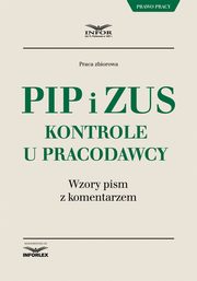 PIP i ZUS kontrole u pracodawcy. Wzory pism z komentarzem, Infor Pl