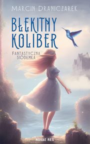 Bkitny koliber. Fantastyczna sidemka., Marcin Draniczarek