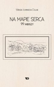 Na mapie serca. 99 wierszy, Wanda omnicka-Dulak