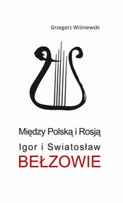 Midzy Polsk i Rosj, Grzegorz Winiewski