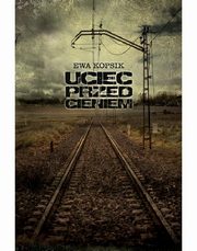 ksiazka tytu: Uciec przed cieniem autor: Ewa Kopsik