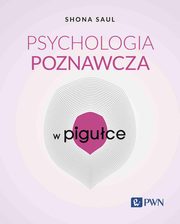 Psychologia poznawcza w piguce, Shona Saul