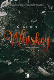 Whiskey, Nika Bogin