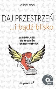 ksiazka tytu: Daj przestrze i bd blisko autor: Eline Snel