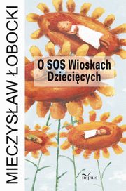 O SOS Wioskach Dziecicych, Mieczysaw obocki