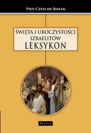 WITA I UROCZYSTOCI IZRAELITW LEKSYKON, Czesaw Bosak