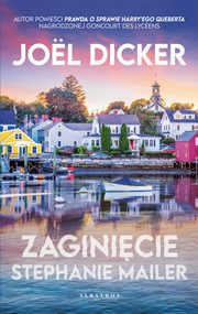 ZAGINICIE STEPHANIE MAILER, Joel Dicker