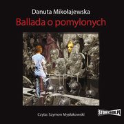 Ballada o pomylonych, Danuta Mikoajewska