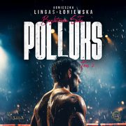 ksiazka tytu: Polluks autor: Agnieszka Lingas-oniewska