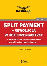 Split payment ? rewolucja w rozliczeniach VAT, Joanna Dmowska