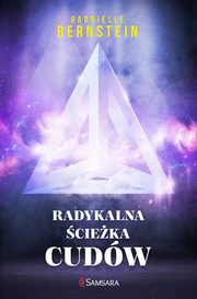 ksiazka tytu: Radykalna cieka cudw autor: Gabrielle Bernstein