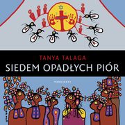 Siedem opadych pir, Tanya Talaga