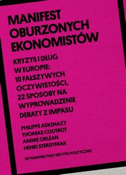 ksiazka tytu: Manifest oburzonych ekonomistw autor: Philippe Askenazy