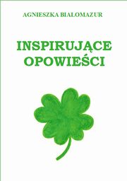 Inspirujce opowieci, Agnieszka Biaomazur