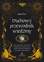 Duchowy przewodnik wiedmy, Juliet Diaz