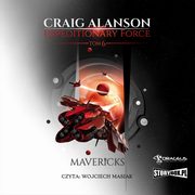 Expeditionary Force. Tom 6. Mavericks, Craig Alanson