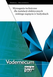 ksiazka tytu: Wymagania techniczne dla instalacji elektrycznych niskiego napicia w budynkach autor: Andrzej Boczkowski