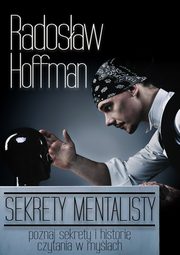 Sekrety Mentalisty, Radosaw Hoffman
