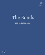The Bonds, Agnieszka Gajda