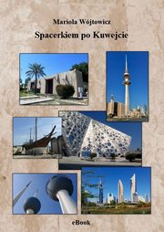 Spacerkiem po Kuwejcie, Mariola Wjtowicz