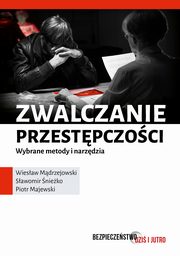 Zwalczanie przestpczoci, Wiesaw Mdrzejowski, Sawomir nieko, Piotr Majewski