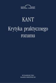 ksiazka tytu: Krytyka praktycznego rozumu autor: Immanuel Kant