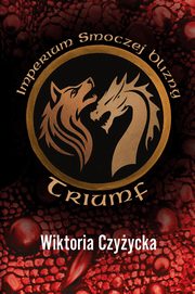 Imperium Smoczej Blizny. Triumf, Wiktoria Czyycka