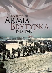 ksiazka tytu: Armia brytyjska 1919-1945 autor: David French