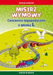 Mistrz wymowy wiczenia logopedyczne z gosk L, Agnieszka Paruszewska