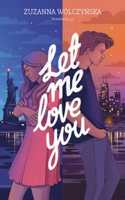 Let Me Love You, Zuzanna Wlczyska