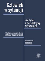 ksiazka tytu: Czowiek w sytuacji nie tylko z perspektywy psychologa autor: 