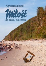 Mio od czasu do czasu, Agnieszka Biegaj