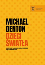 Dzieci wiata, Michael Denton