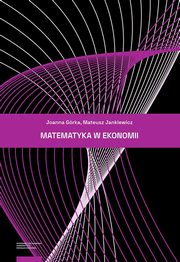 Matematyka w ekonomii, Joanna Grka, Mateusz Jankiewicz