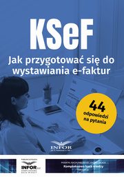 KSeF Jak przygotowa si do wystawiania e-faktur, Praca zbiorowa